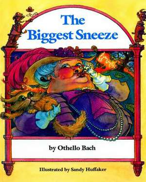 The Biggest Sneeze de Othello Bach