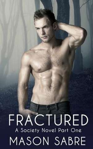 Fractured de Mason Sabre