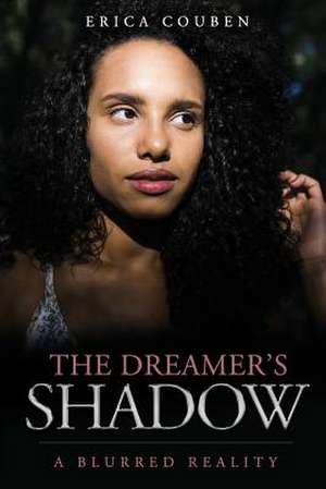 The Dreamer's Shadow de Couben, Erica