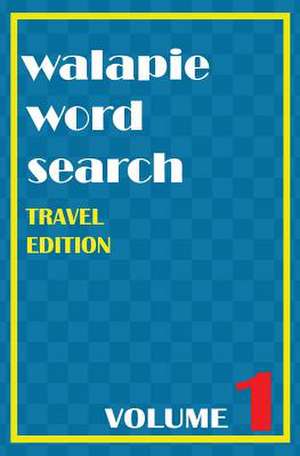 Walapie Word Search Volume 1 (Travel Edition) de Walapie Media