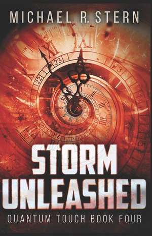 Storm Unleashed de Michael R. Stern