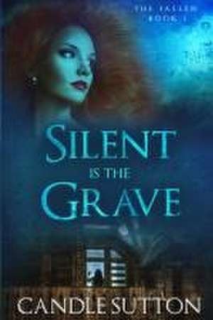 Silent is the Grave de Candle Sutton