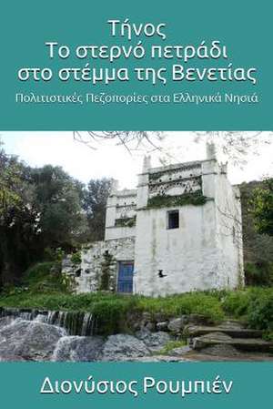 Tinos. the Last Jewel in the Crown of Venice (Colour) de Denis Roubien