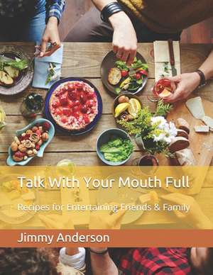 Talk with Your Mouth Full de Jimmy Anderson