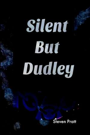 Silent But Dudley de Pratt, Mr Steven James