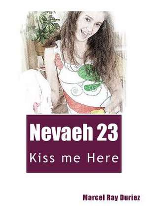 Nevaeh 23 de Marcel Ray Duriez