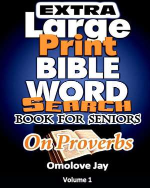 Extra Large Print Bible Word Search Book for Seniors de Omolove Jay