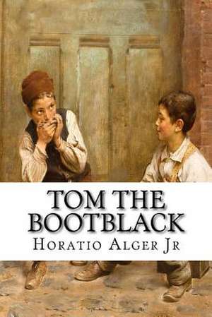 Tom the Bootblack de Horatio Alger