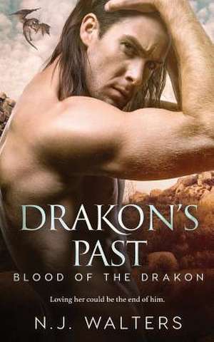 Drakon's Past de N. J. Walters