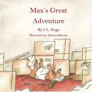 Max's Great Adventure de Hugs, J. L.