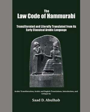 The Law Code of Hammurabi de Saad D. Abulhab