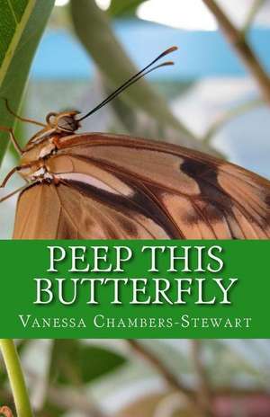 Peep This Butterfly de Chambers-Stewart, Vanessa