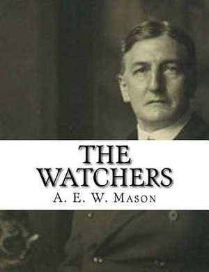 The Watchers de A. E. W. Mason