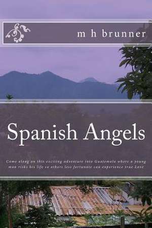 Spanish Angels de Brunner, M. H.