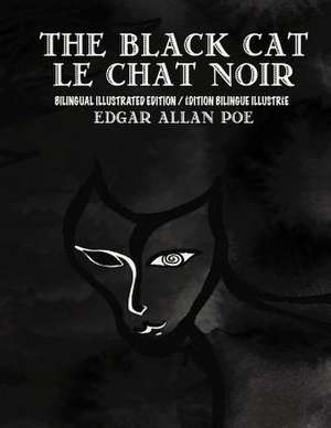 The Black Cat/Le Chat Noir Bilingual Edition de Edgar Allan Poe