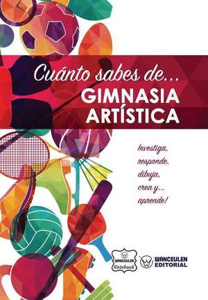 Cuanto Sabes de... Gimnasia Artistica de Notebook, Wanceulen