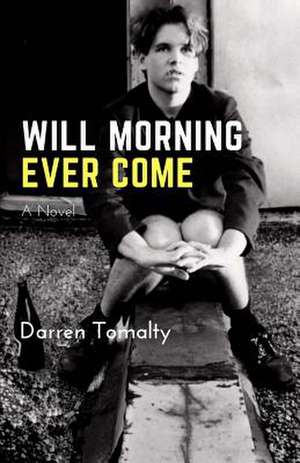 Will Morning Ever Come de Tomalty, Mr Darren