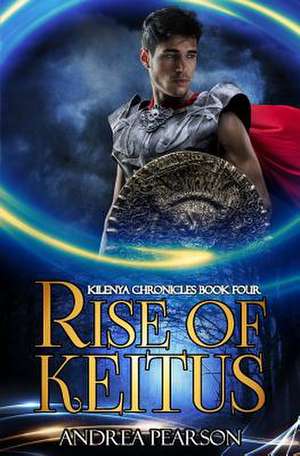 Rise of Keitus de Andrea Pearson