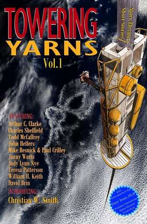 Towering Yarns de Smith, Christian W.