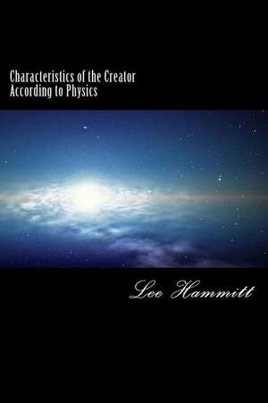 Characteristics of the Creator According to Physics de Hammitt, Lee