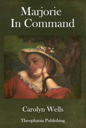 Marjorie in Command de Carolyn Wells