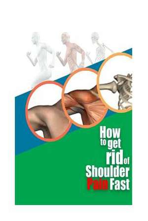 How to Get Rid of Shoulder Pain Fast de Free, Mrs Pain