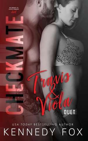 Checkmate Duet Series, #1 (Travis & Viola) de Kennedy Fox