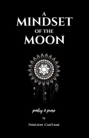 A Mindset of the Moon de Cahtame, Thislion