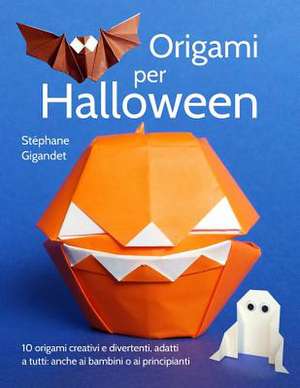 Origami Per Halloween de Gigandet, Stephane