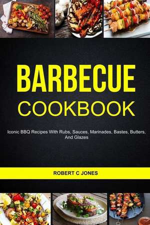 Barbecue Cookbook de Robert C. Jones