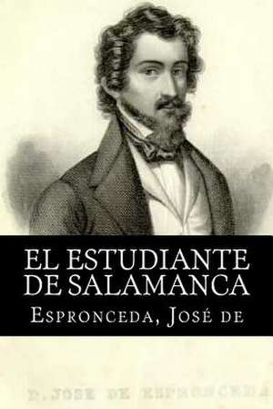 El Estudiante de Salamanca de Jose de, Espronceda