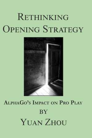 Rethinking Opening Strategy de Yuan Zhou