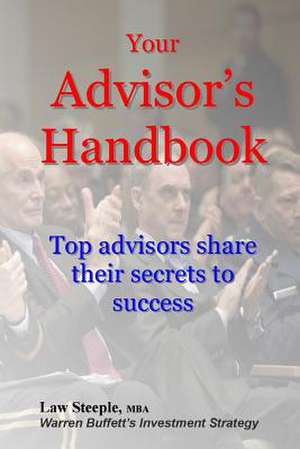 Your Advisor's Handbook de Law Steeple Mba