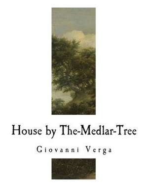 House by The-Medlar-Tree de Giovanni Verga