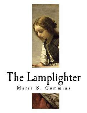 The Lamplighter de Maria S. Cummins