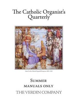 The Catholic Organist's Quarterly - Summer de Noel Jones