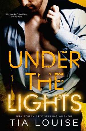 Under the Lights de Tia Louise