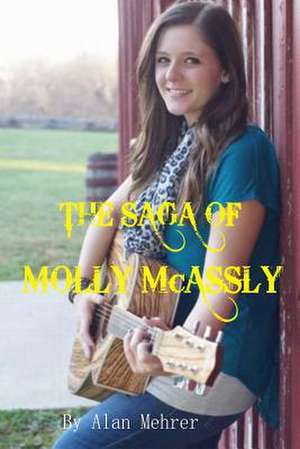 The Saga of Molly McCassly de Alan Mehrer