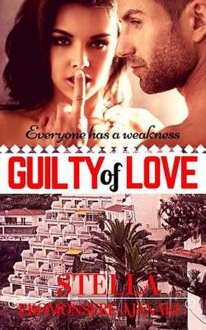 Guilty of Love de Stella Eromonsere-Ajanaku