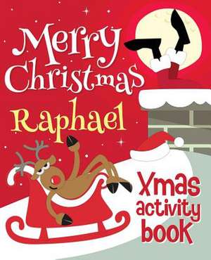 Merry Christmas Raphael - Xmas Activity Book de Xmasst