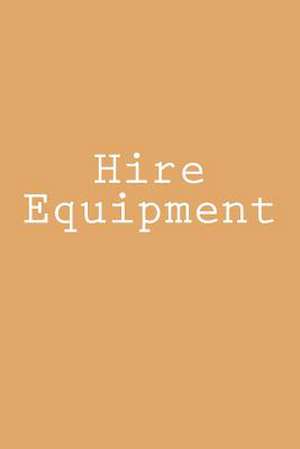 Hire Equipment de Wild Pages Press