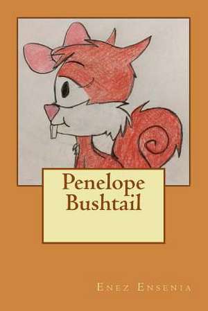 Penelope Bushtail de Ensenia, Enez