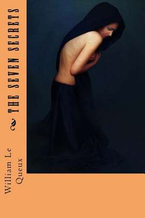 The Seven Secrets de William Le Queux