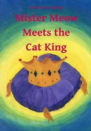 Mister Meow Meets the Cat King de Engelking, Esther Rebecca