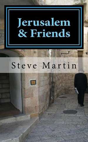 Jerusalem & Friends de Steve Martin