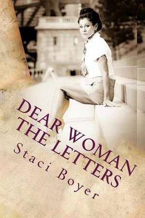 Dear Woman de Staci Boyer