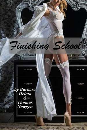 Finishing School de Barbara Deloto