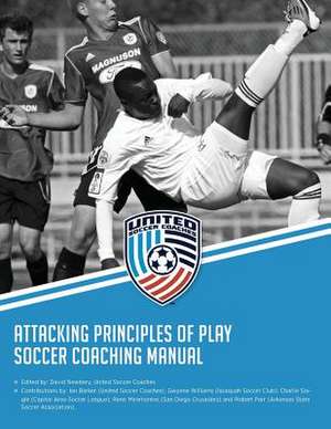 Attacking Principles of Play Soccer Coaching Manual de David M. Newbery