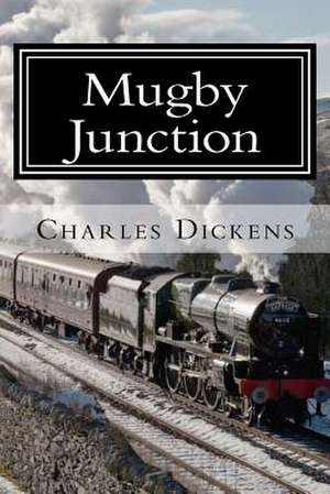 Mugby Junction de Charles Dickens