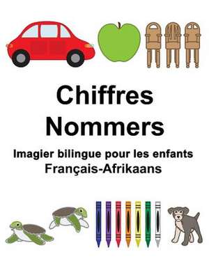 Francais-Afrikaans Chiffres/Nommers Imagier Bilingue Pour Les Enfants de Richard Carlson Jr